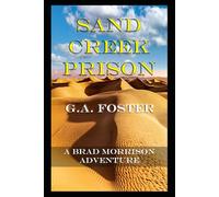 Sand Creek Prison (Brad Morrison Adventures)