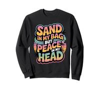 Sand In My Bag But Peace In My Head - Relaxing Sweatshirt