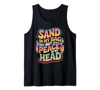 Sand in My Bag But Peace in My Head - Relaxing Tank Top