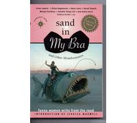 Sand in My Bra and Other Misadventures: Funny Women Write from the Road (Travelers' Tales Guides)