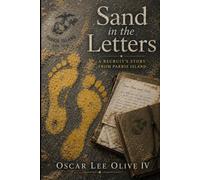 Sand in the Letters: A Recruit’s Story from Parris Island