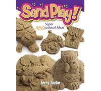 Sand Play!: 20+ Sandsational Ideas