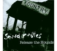 Sand Rubies - Release the Hounds