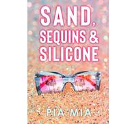 Sand, Sequins & Silicone: A Princess Novel (Starlight)