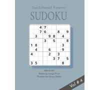 Sandalwood Reserve Sudoku Puzzle Book Volume Four: 100 Easy Level, Relaxing, Large Print Puzzles for stress relief and keeping your mind active | 8.5 X 11 inches | Elegant Self Care Gift