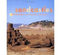 Sandcastles: Great Projects : From Mermaids to Monuments