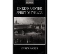 Sanders - Dickens and the Spirit of the Age - New hardback or cased bo - P555z