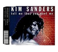 Sanders,Kim - Tell Me That You Want Me