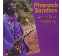 Sanders, Pharoah - Heart Is A Melody