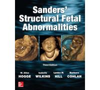 Sanders' Structural Fetal Abnormalities, Third Edition (OBSTETRICS/GYNECOLOGY)