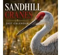 Sandhill Crane Calendar 2027: Wild Bird Photography