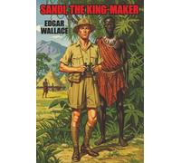 Sandi, the King-Maker (Sanders of the River)