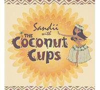 Sandii with the Coconut Cups - Sandii with The Coconut Cups [Import]