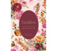 Sanditon : Lady Susan • The Watsons and the Complete Juvenilia