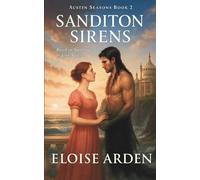 Sanditon Sirens: A Sanditon Regency Romance Retelling: 2 (Austen Seasons)