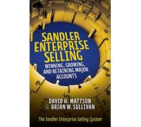 Sandler Enterprise Selling: Winning, Growing, and Retaining Major Accounts (BUSINESS BOOKS)
