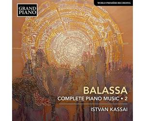 Sandor Balassa : Balassa: Complete Piano Music - Volume 2 CD (2019) NEW