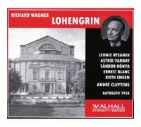 Sandor Konya, Leonie Rysanek, Astrid Varnay, Ernest Blanc, Engen, Waechter, Cluytens, Bayreuth 1958 - Wagner: Lohengrin