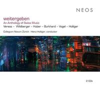 Weitergeben: An Anthology Of Swiss Music