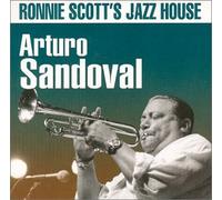 Sandoval, Arturo - Ronnie Scott's Jazz House