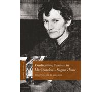 Sandoz Studies, Volume 3 : Confronting Fascism in Mari Sandoz's Slogum House
