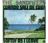 Sandpipers, The - Cuando Salí De Cuba / Softly As I Leave You - A&M Records - 210 015