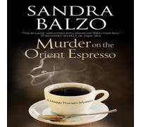 Sandra Balzo Murder on the Orient Espresso Hardcover Book Sandra Balzo Multicolor