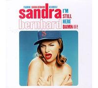Sandra Bernhard - Im Still Here Damnit