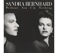 Sandra Bernhard - Without you I'm nothing (1989) / Vinyl record [Vinyl-LP]
