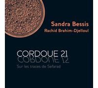 Sandra Bessis & Rachid Brahim-Djel - Sandra Bessis & Rachid Brahim-Djel - Cordoue 21 - Sur Les Traces Des Sef