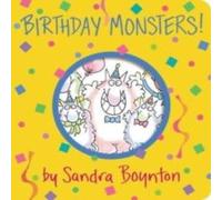 Sandra Boynton Birthday Monsters Board book Book Sandra Boynton Multicolor