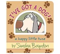 Sandra Boynton I've Got a Dog : A Happy Little Tune Paperback Book Sandra Boynton Multicolor