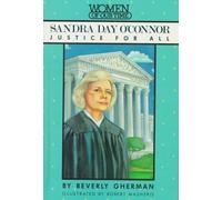 Sandra Day O'connor: Justice For All (Women of our time)
