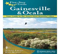 Sandra Friend Five-Star Trails: Gainesville Ocala : Your Guide to the Area's Sandra Friend Multicolor