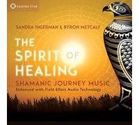 Sandra Ingerman - The Spirit of Healing: Shamanic Journey Music