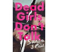 Sandra J. Paul Dead Girls Don't Talk (Paperback) (US IMPORT)