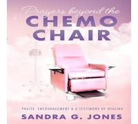 Sandra Jones Prayers Beyond the Chemo Chair Paperback Book Sandra Jones Multicolor