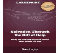 Sandra Joy Salvation Through the Gift of Help: Being the tool God intended to Sandra Joy Multicolor