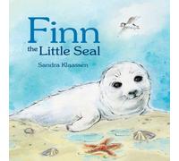 Sandra Klaassen Finn the Little Seal Book Sandra Klaassen Multicolor
