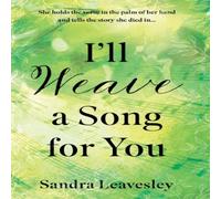 Sandra Leavesley I'll Weave a Song for You Paperback Book in White Sandra Leavesley White