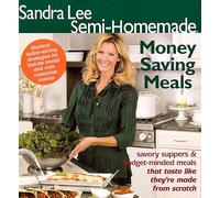 Sandra Lee Semi-Homemade Money Saving Meals (Sandra Lee Semi-Homemade (Paperback))