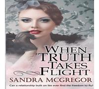 Sandra McGregor When Truth Takes Flight Paperback Book Sandra McGregor Multicolor