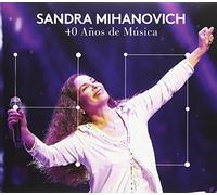 Sandra Mihanovich - 40 Anos De Musica