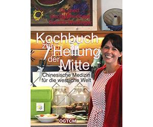Sandra Weidinge Kochbuch zur Heilung der Mitte: Chinesische Medizin f (Hardback)