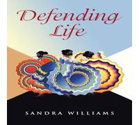 Sandra Williams Defending Life Paperback Book Sandra Williams Multicolor