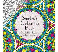 Sandra's Colouring Book: Adult colouring featuring mandalas, abstract and floral artwork