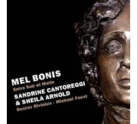 Sandrine Cantoreggi & Sheila Arnold - Mel Bonis: Entre Soir et Matin