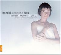 Sandrine Piau - Between heaven & earth (Handel Arias) by Sandrine Piau (2009-09-29)