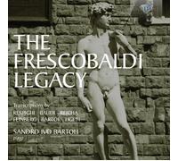 SANDRO IVO BARTOLI -DIE FRESCOBALDI LEGENDE-TRANSKRIPTIONEN CD NEW BARTOK,BELA