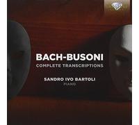 Sandro Ivo Bartoli - J.S. Bach & Busoni: Complete Transcriptions